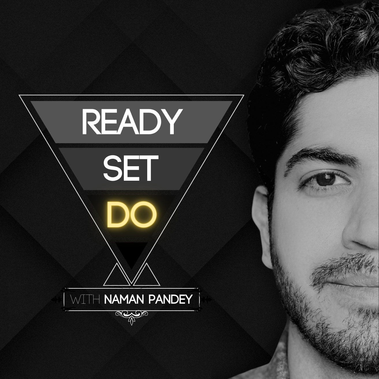 Ready Set Do with Naman Pandey
